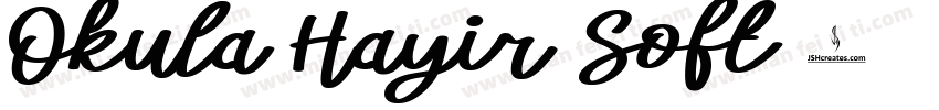 Okula Hayir Soft字体转换